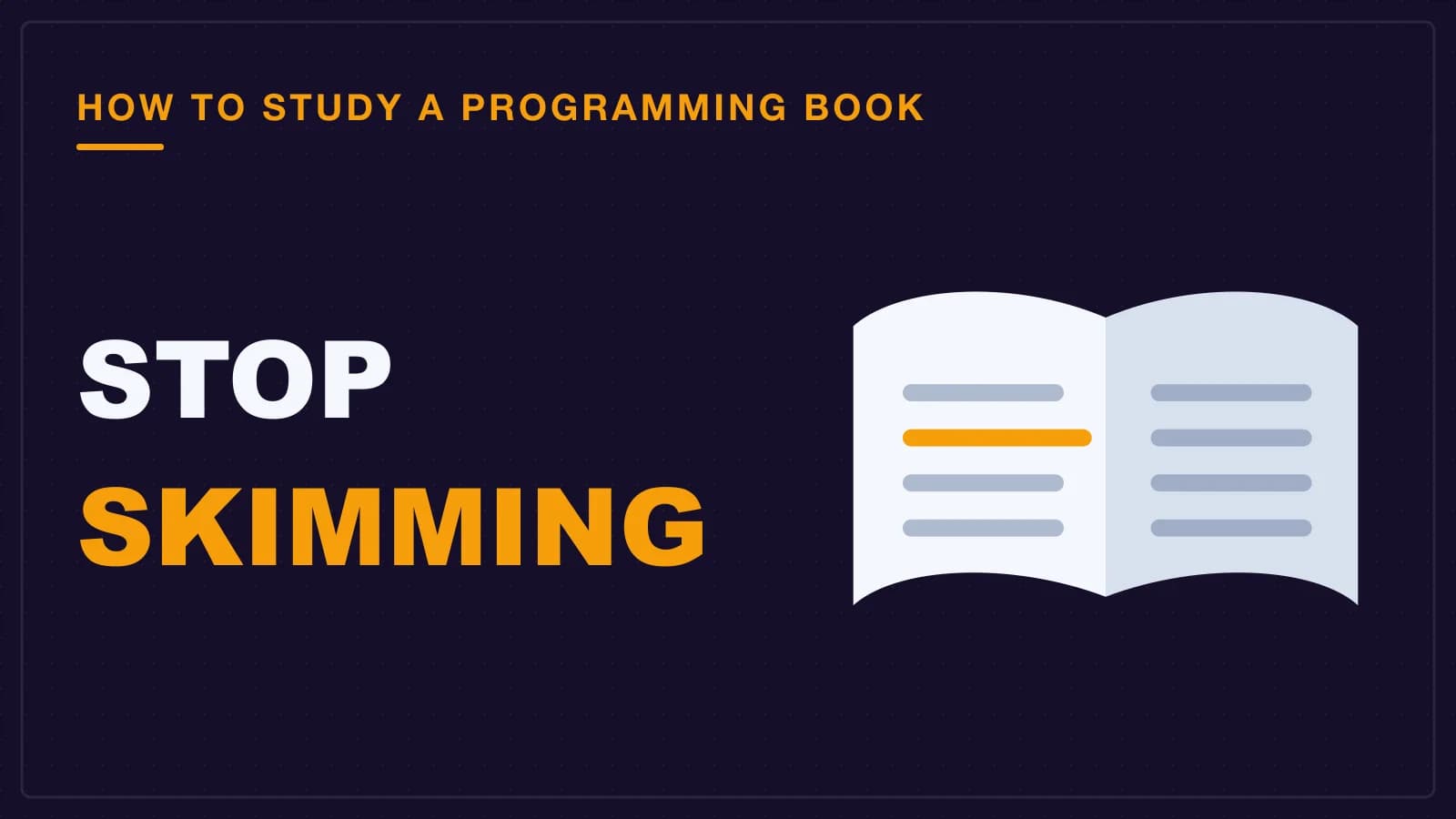 An open book with one line picked out in amber, reading a programming book slowly instead of skimming it