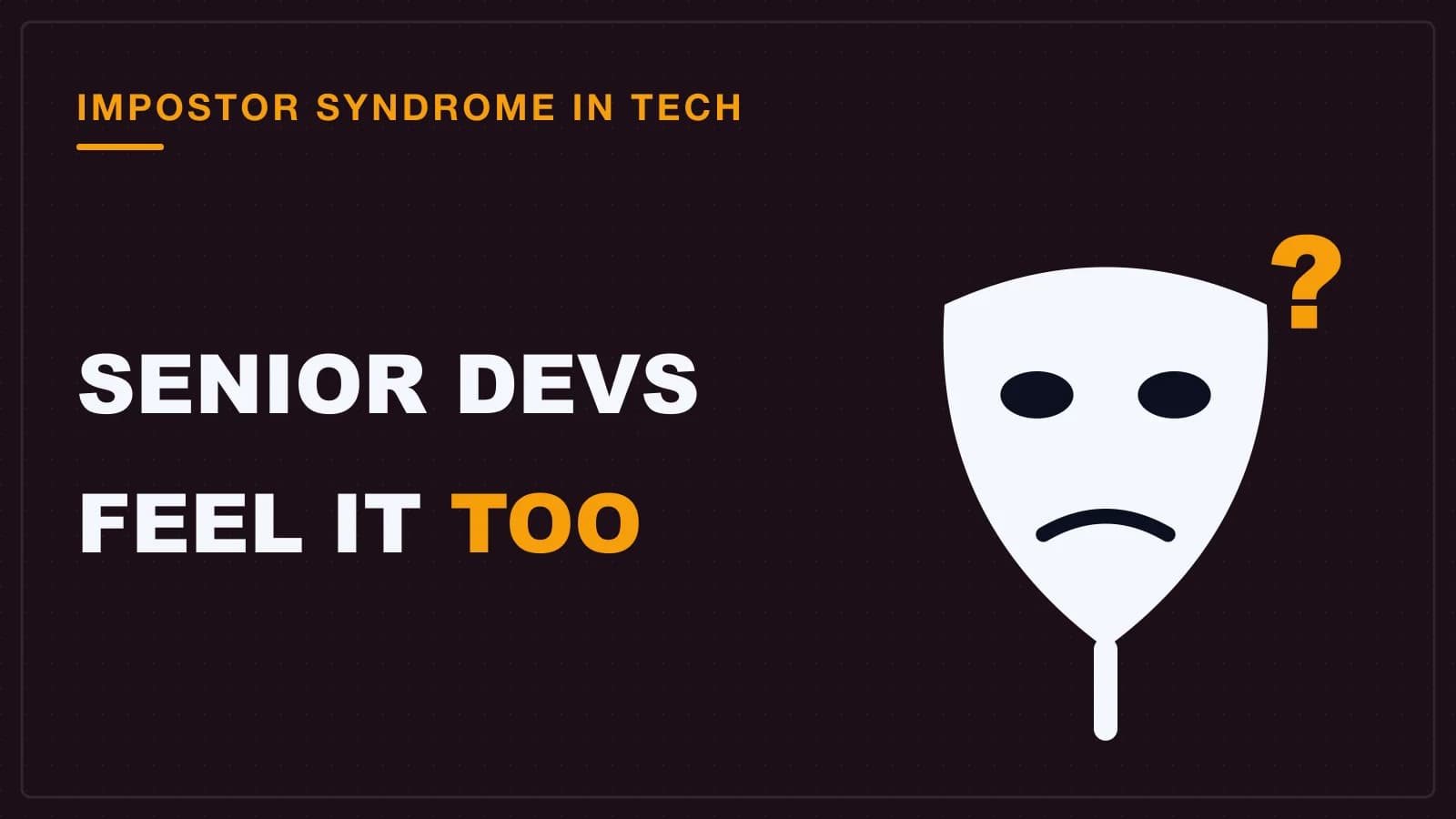 A held mask with a question mark beside it, the gap between the developer others see and the one you feel like