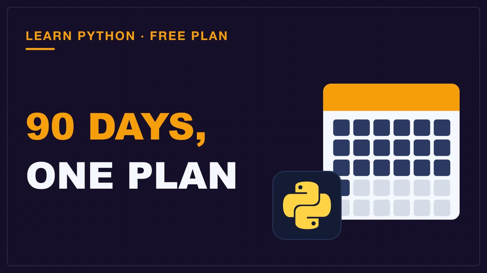 A month calendar with the first weeks ticked off and the Python logo pinned to it, a ninety-day Python study plan