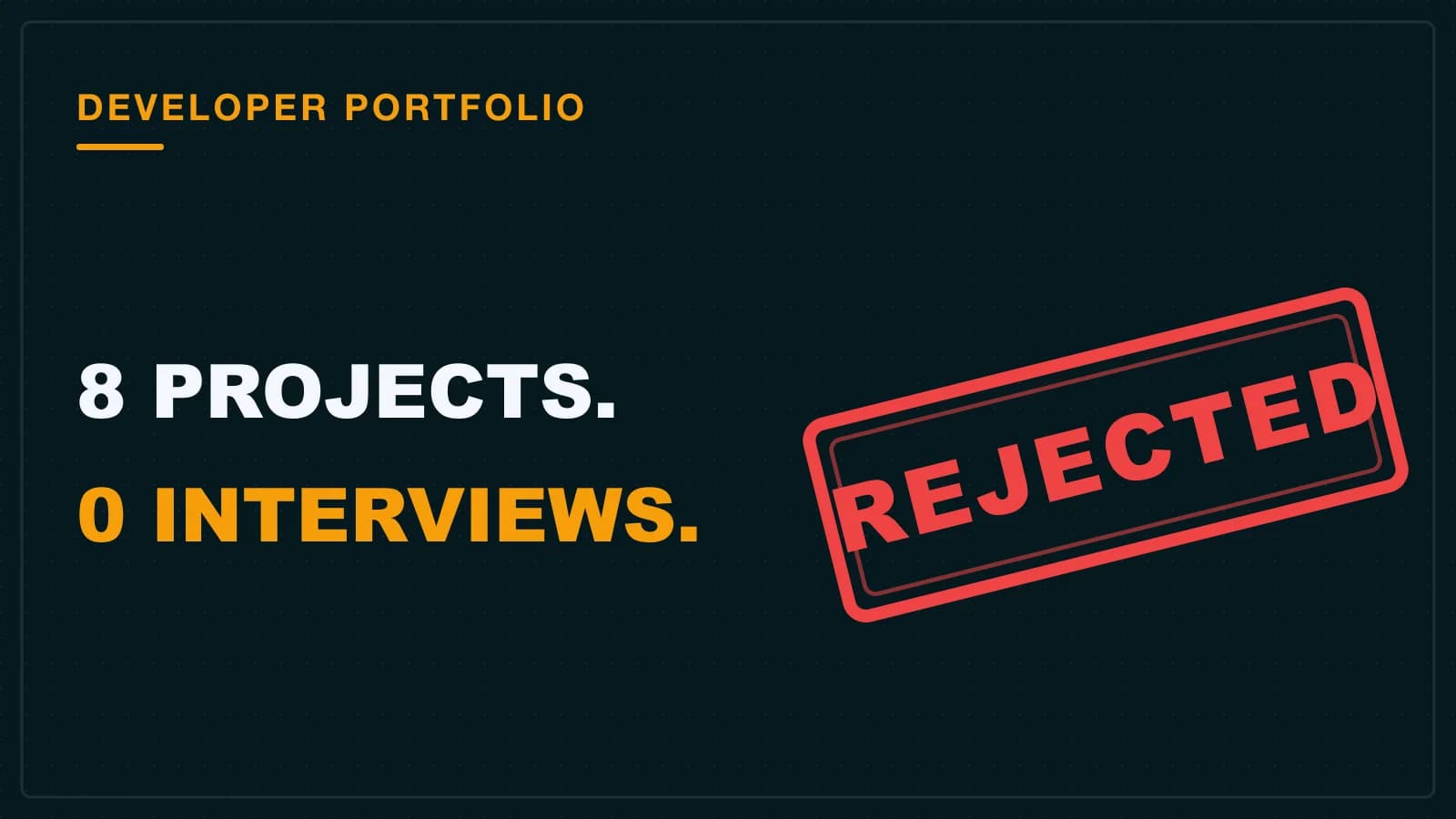 A red REJECTED rubber stamp, the silence that follows a portfolio recruiters skip past