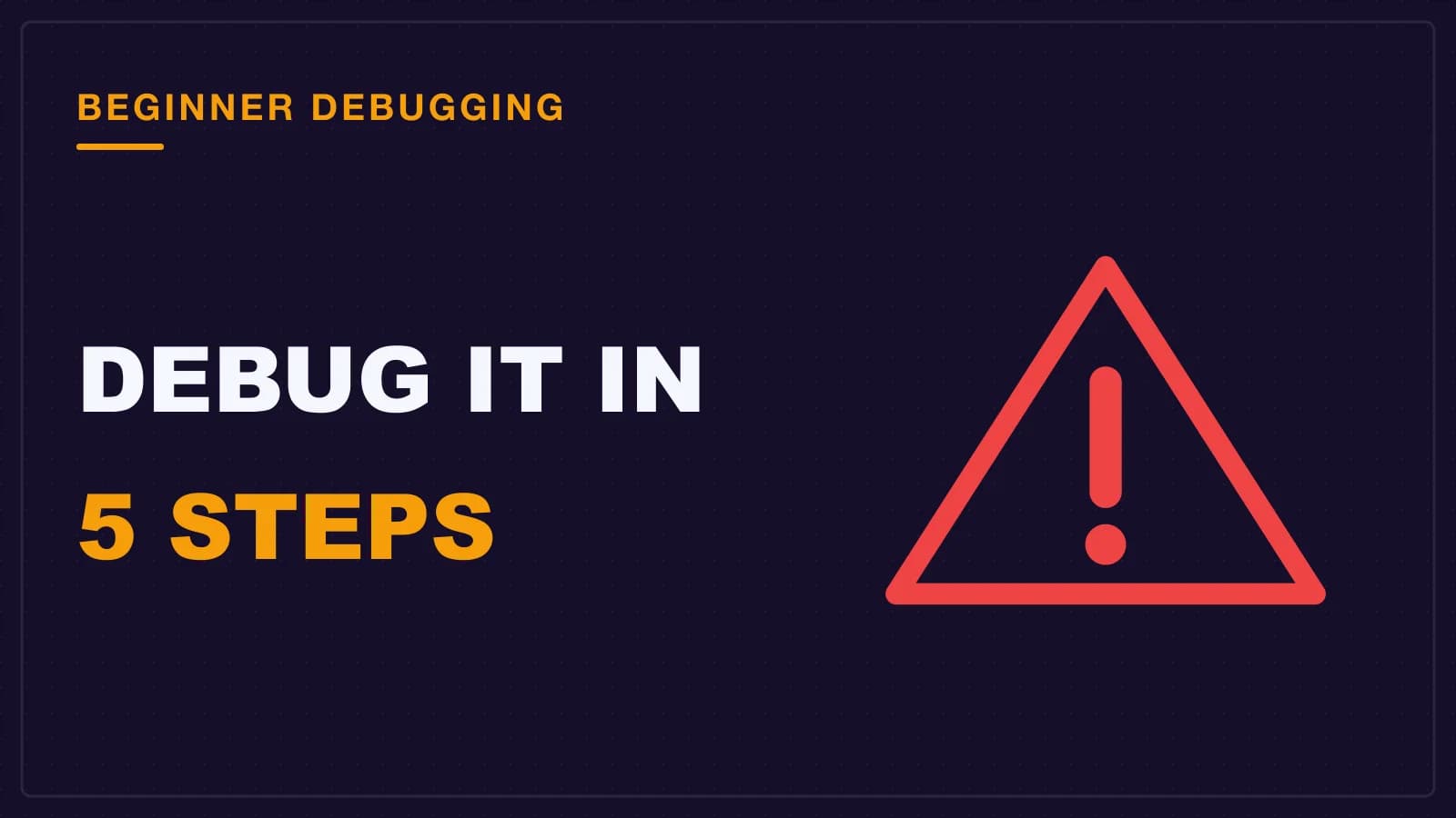 A red error warning triangle, the moment a beginner freezes and needs a repeatable debugging plan